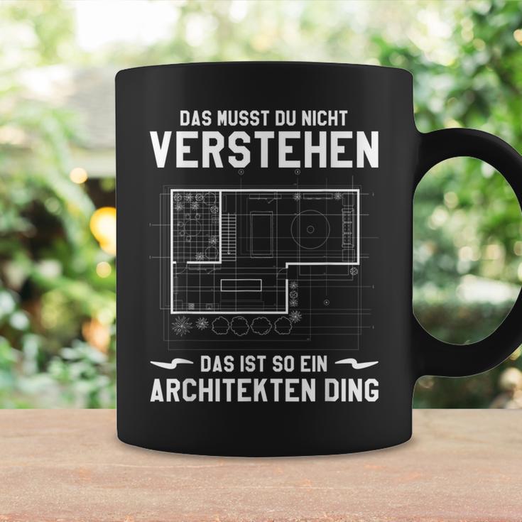 Das Musst Du Nichterstand Das Ist So Ein Architekten Ding Tassen Geschenkideen