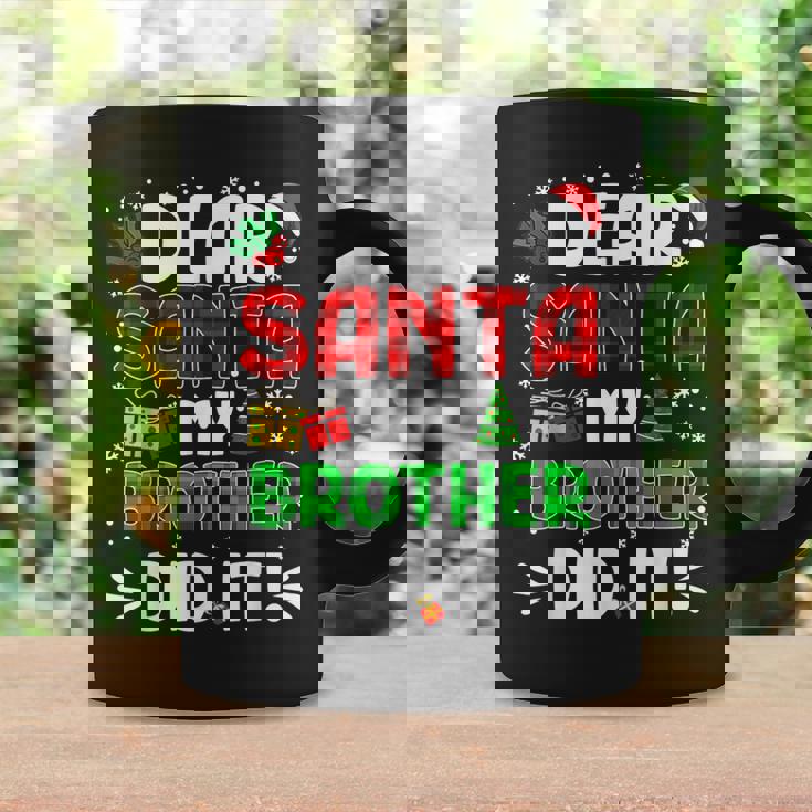 Dear Santa My Brother Did It Christmas Boys Girls Kid Coffee Mug Gifts ideas