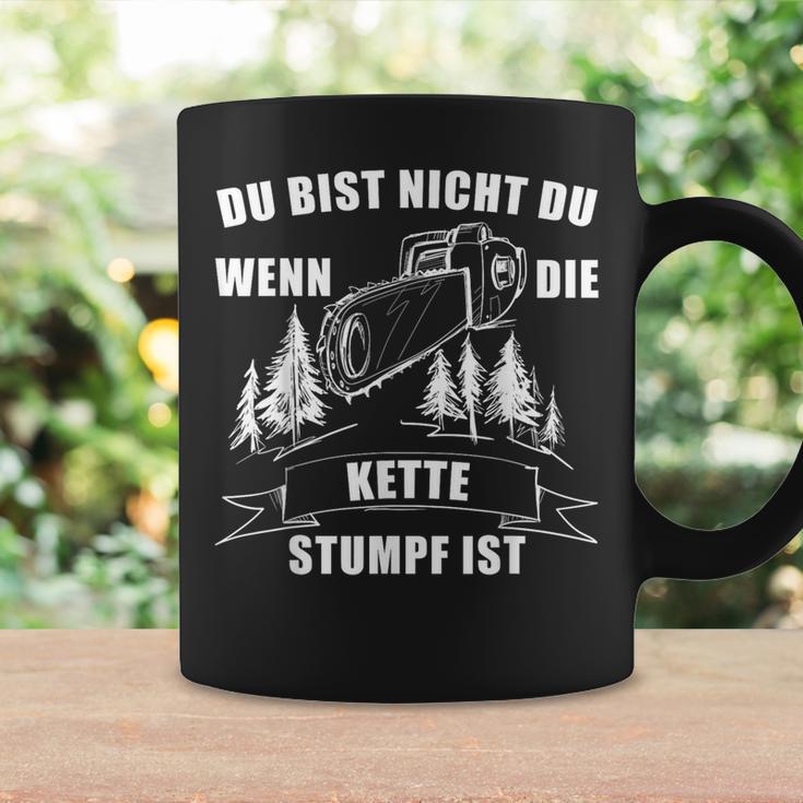 Du Bist Nicht Du Wenn Die Kette Stumpf Ist Holz Tassen Geschenkideen