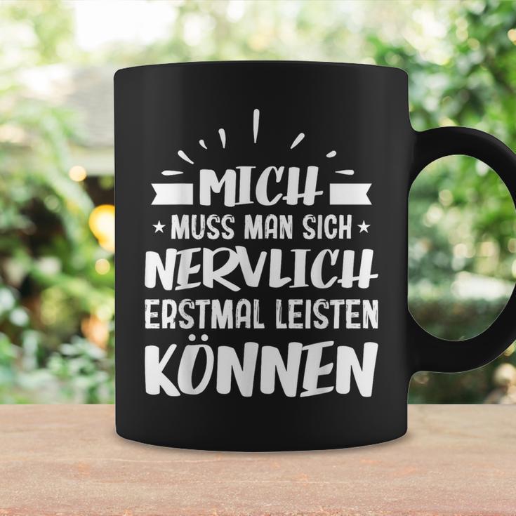 Humour Mich Muss Man Sich Nervlich Erstmal Leisten Kann German Langu Tassen Geschenkideen