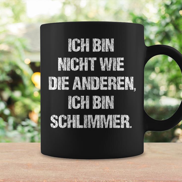 Ich Bin Nicht Wie Die Anderen Ich Bin Schlimmer Fun Tassen Geschenkideen