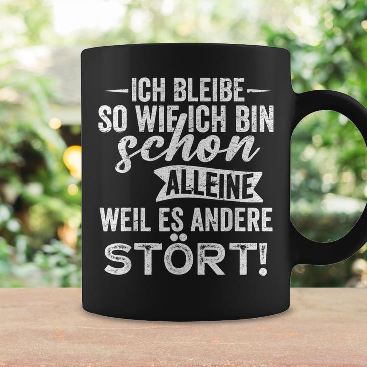 Ich Bleibe So Wie Ich Bin Schon Allein Weil Es Andere Stört Tassen Geschenkideen