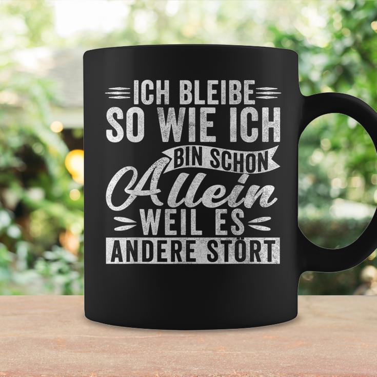 Ich Bleibibe So Wie Ich Bin Schon Allein Weil Es Andere Stört German Tassen Geschenkideen