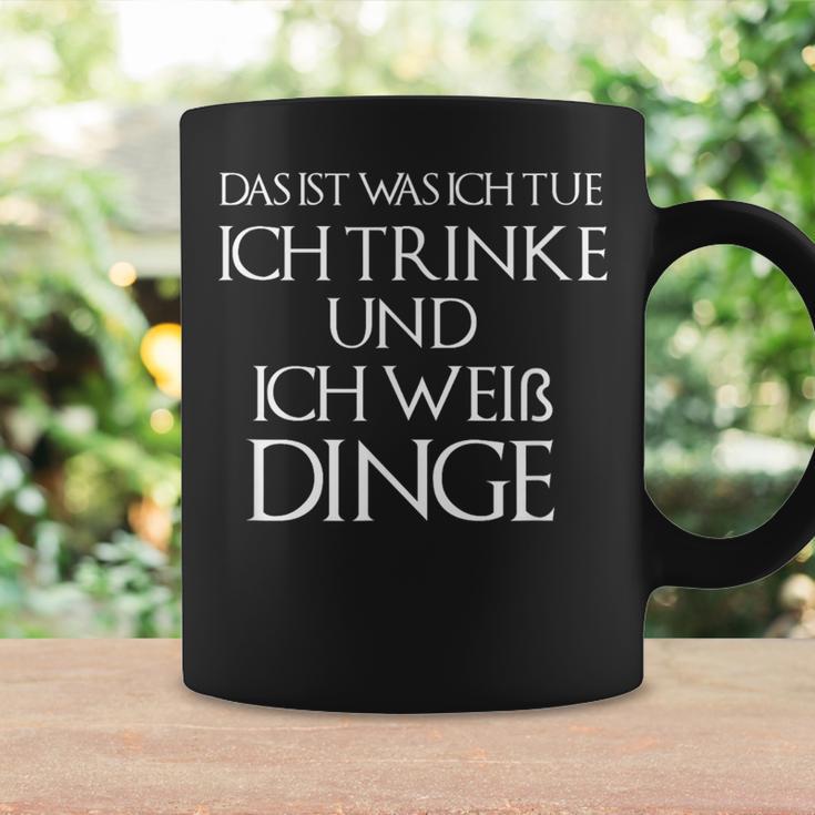 Ich Drinke Und Ich Weiß Dinge Das Ist Was Ich Tue Tassen Geschenkideen