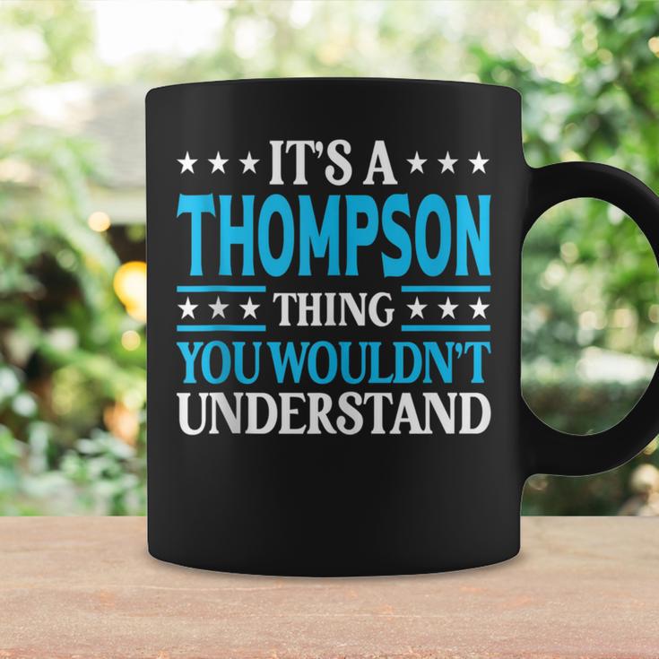 It's A Thompson Thing Family Name Last Name Thompson Tassen Geschenkideen