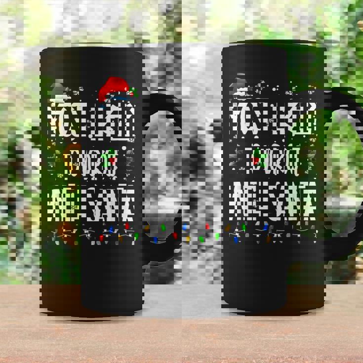 Most Likely To Workout With Santa Christmas Matching Family Coffee Mug Gifts ideas