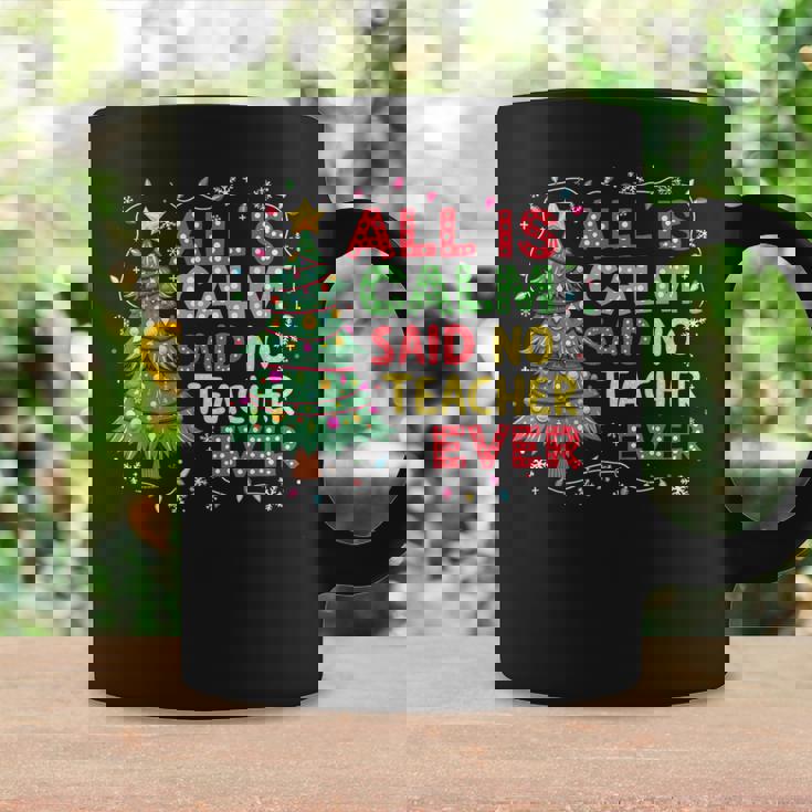 Merry Xmas Christmas Tree All Is Calm Said No Teacher Ever Coffee Mug Gifts ideas