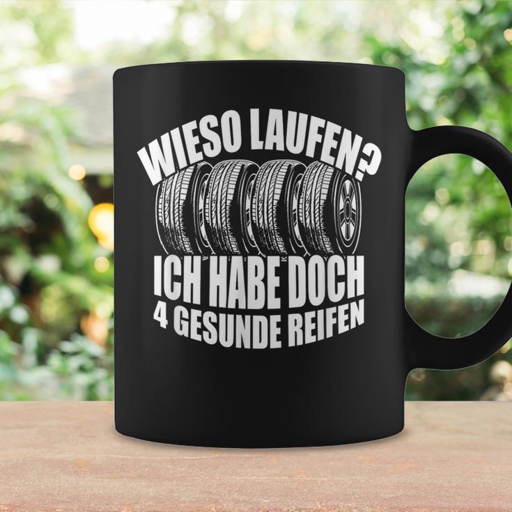 Wieso Laufen Ich Habe 4 Gesunde Reifen Autofahrer German Langu Tassen Geschenkideen