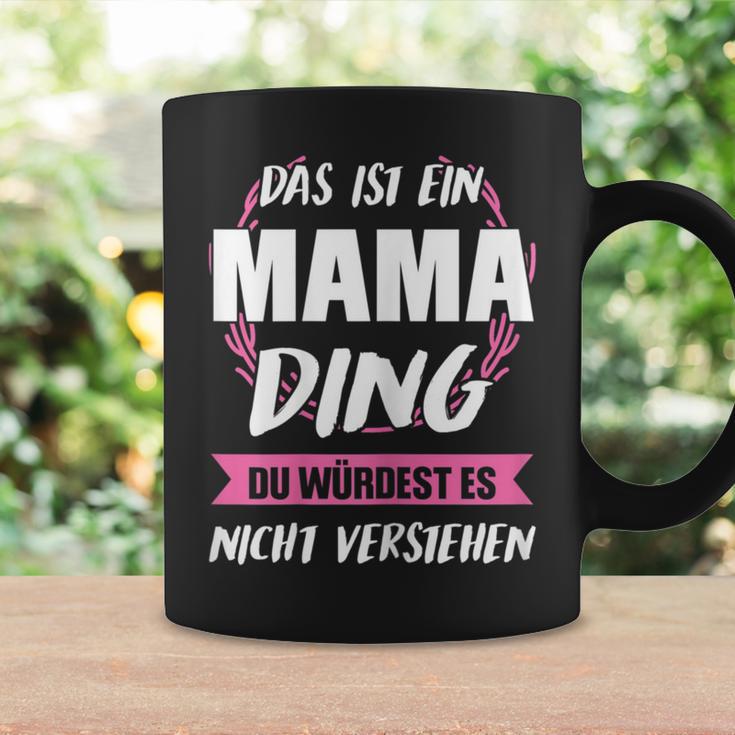 Women's Das Ist Ein Mama Ding Mama Tassen Geschenkideen