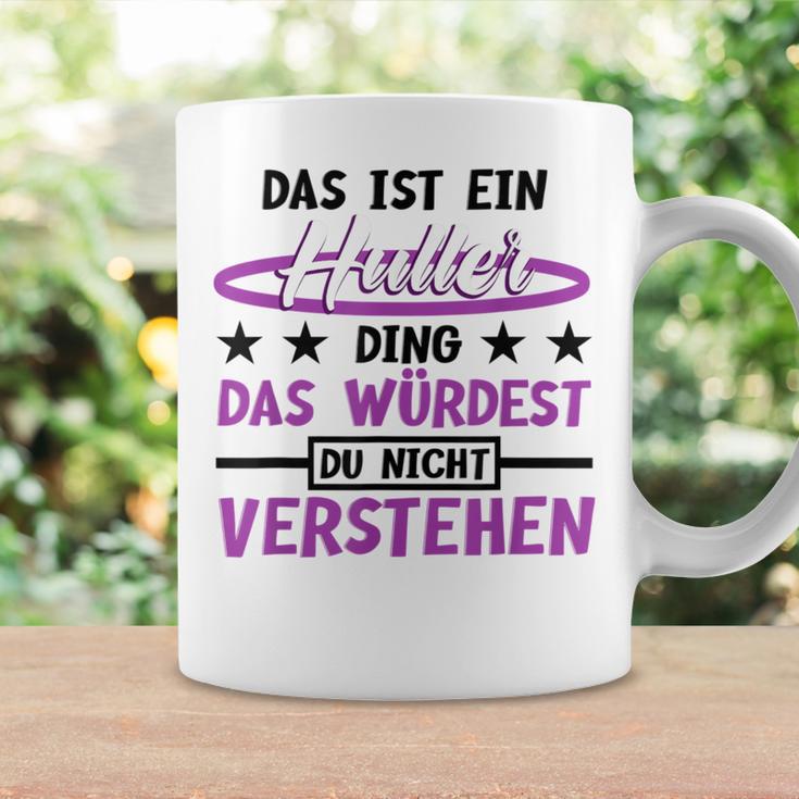 Das Ist Ein Huller Ding Das Würdest Du Nichterstehen Hula Tassen Geschenkideen