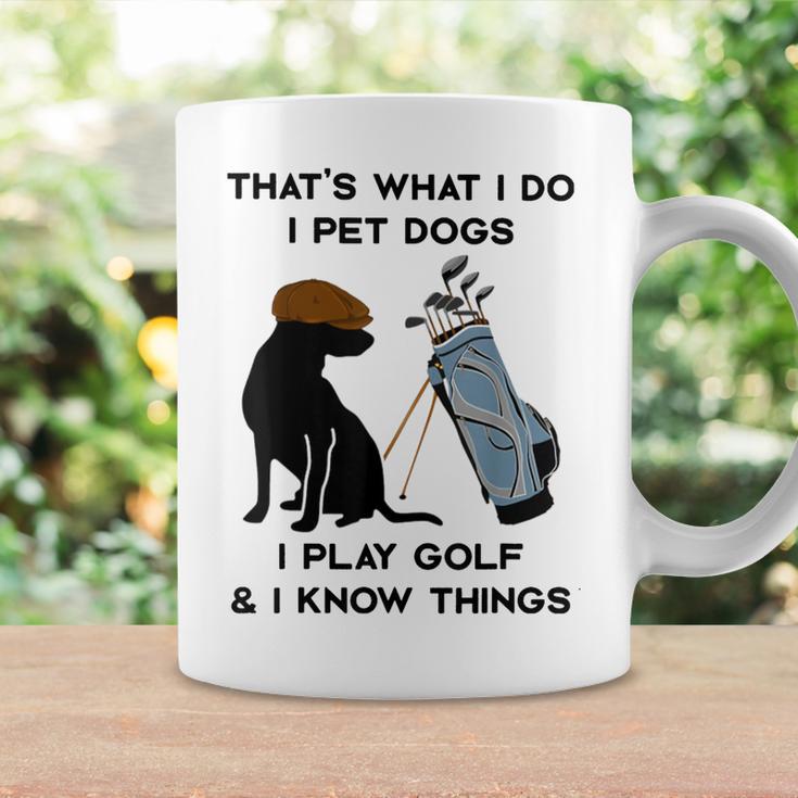 Das Ist Was Ich Mache Ich Pet Dogs Ich Spiele Golf Und Ich Weiß Dinge Tassen Geschenkideen