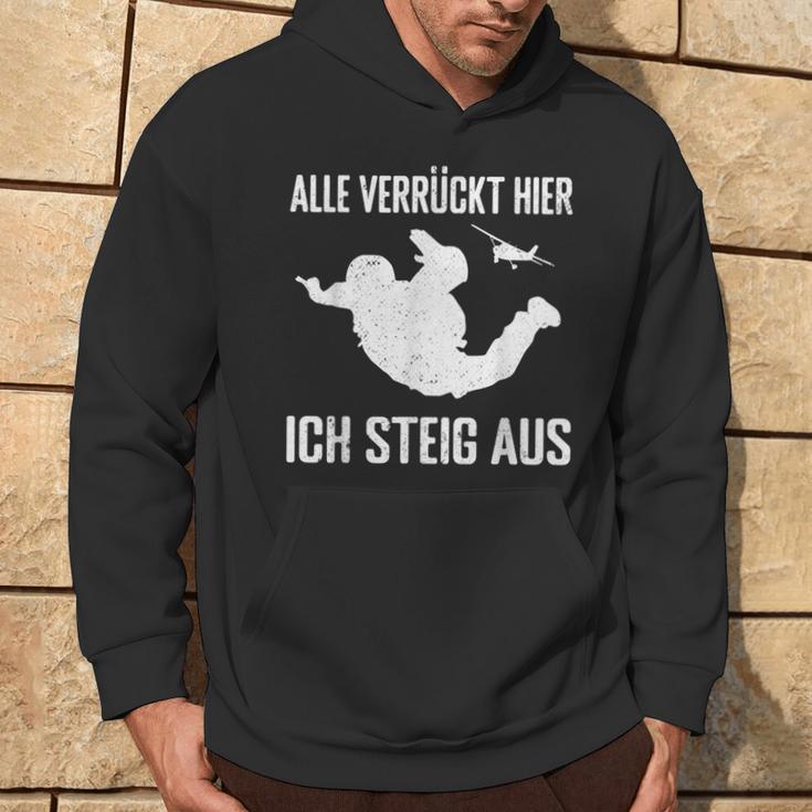 Alleerrückt Hier Skydiving Skydive S Kapuzenpullover Lebensstil