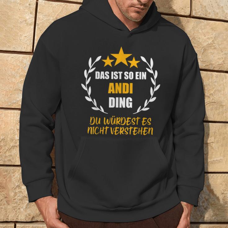 Andi Das Ist So Ein Andi Ding Name First Name Fun Slogan S Kapuzenpullover Lebensstil