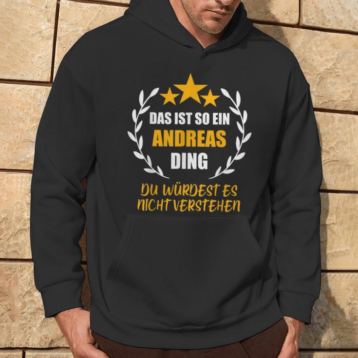 Andreas Das Ist So Ein Andreas Ding Name First Name Fun S Kapuzenpullover Lebensstil