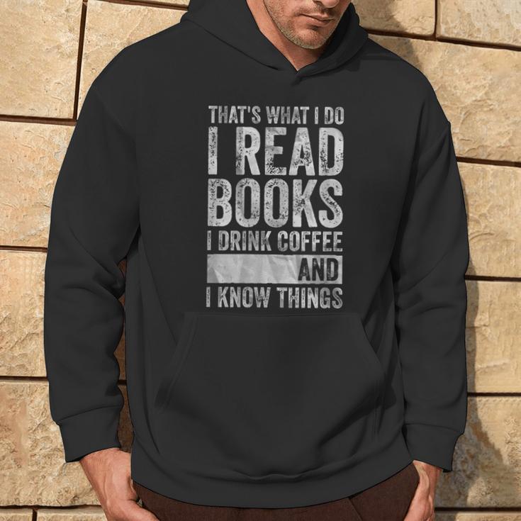 Damen Das Ist Was Ich Mache Ich Lese Bücher Ich Trinke Kaffee Ich Weiß Dinge Mit-Ausschnitt Kapuzenpullover Lebensstil