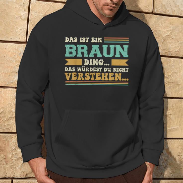 Das Ist Ein Braun Ding Kapuzenpullover Lebensstil