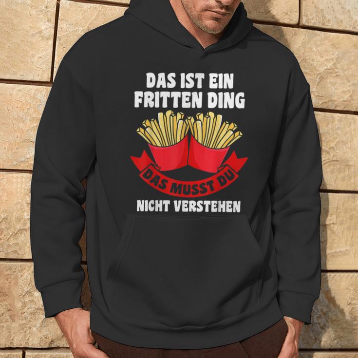 Das Ist Ein Fritten Ding Fritten Pommes Kapuzenpullover Lebensstil