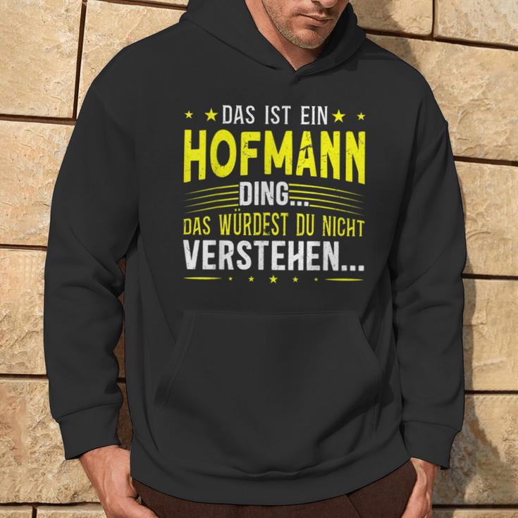 Das Ist Ein Hofmann Ding Spruch Für Familie Hofmann Kapuzenpullover Lebensstil