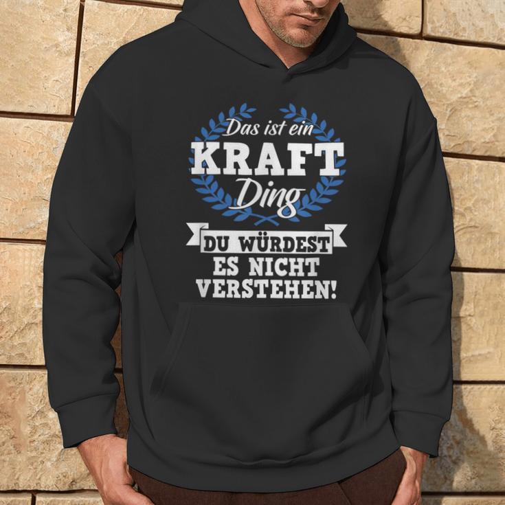 Das Ist Ein Kraft Ding Du Würdest Es Nicht Understand Kapuzenpullover Lebensstil