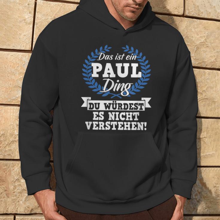 Das Ist Ein Paul Ding Du Würdest Es Nicht Understand Kapuzenpullover Lebensstil