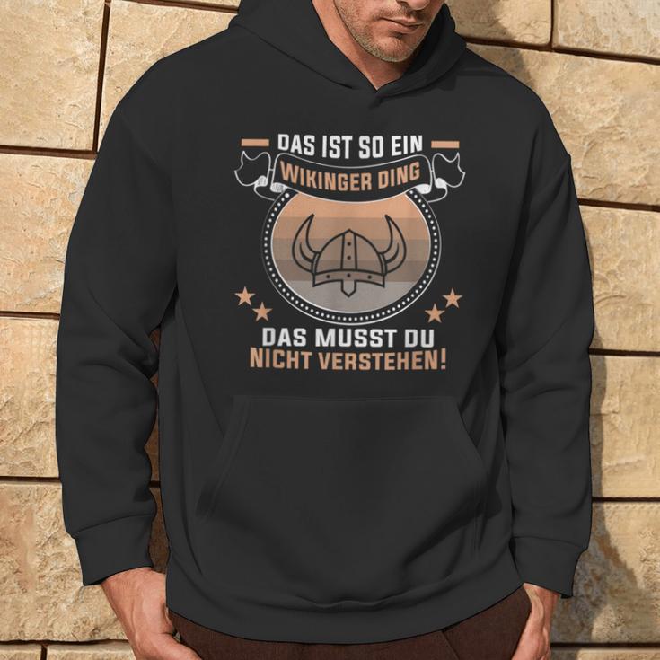 Das Ist So Ein Wikinger Ding Germanen Und Wikinger Kapuzenpullover Lebensstil