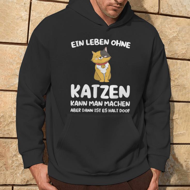 Ein Leben Ohne Katzen Ist Es Halt Doof Cat Animal S Kapuzenpullover Lebensstil