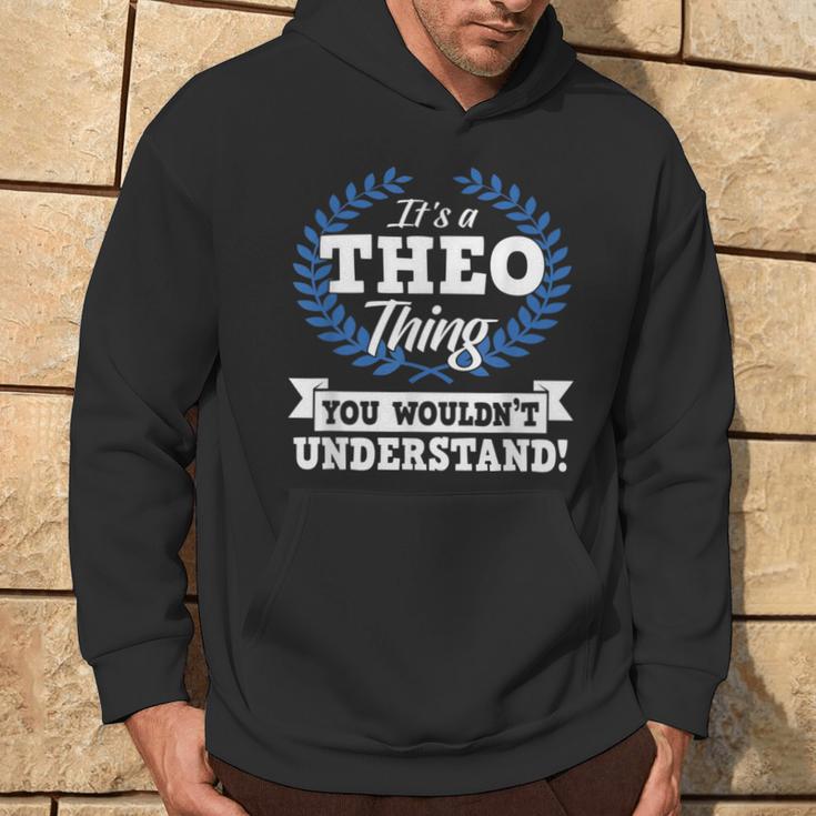 Es Ist Ein Theo-Ding Das Du Nichterstehen Würdest Namenshemd Kapuzenpullover Lebensstil