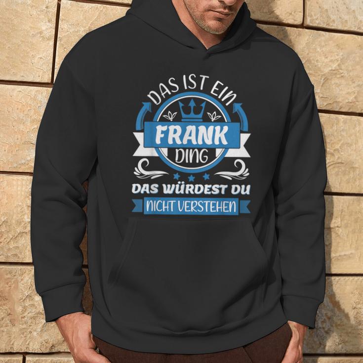 Frank Name Name Name Day Das Ist Ein Frank Ding Kapuzenpullover Lebensstil