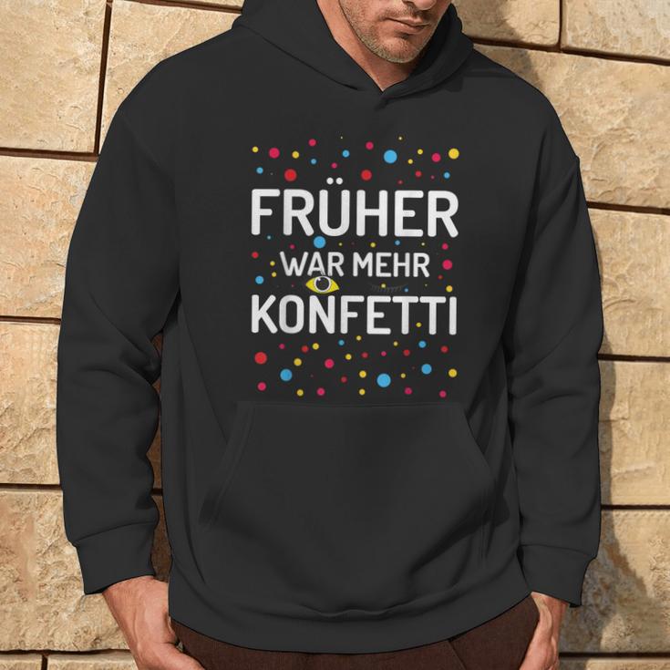 Früher War Mehr Konfetti Carnival Kapuzenpullover Lebensstil