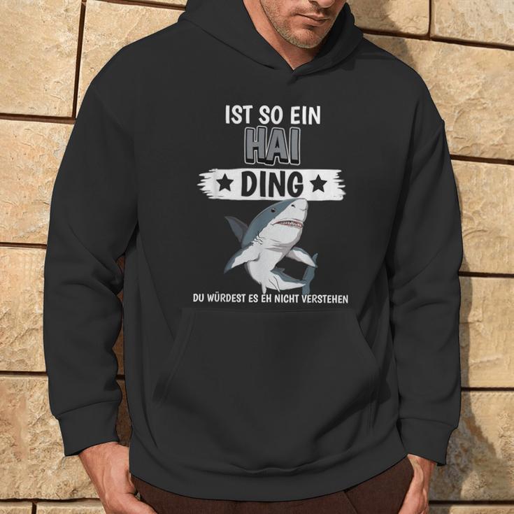 Haie Sachen Ist So Ein Hai Ding Hai Kapuzenpullover Lebensstil