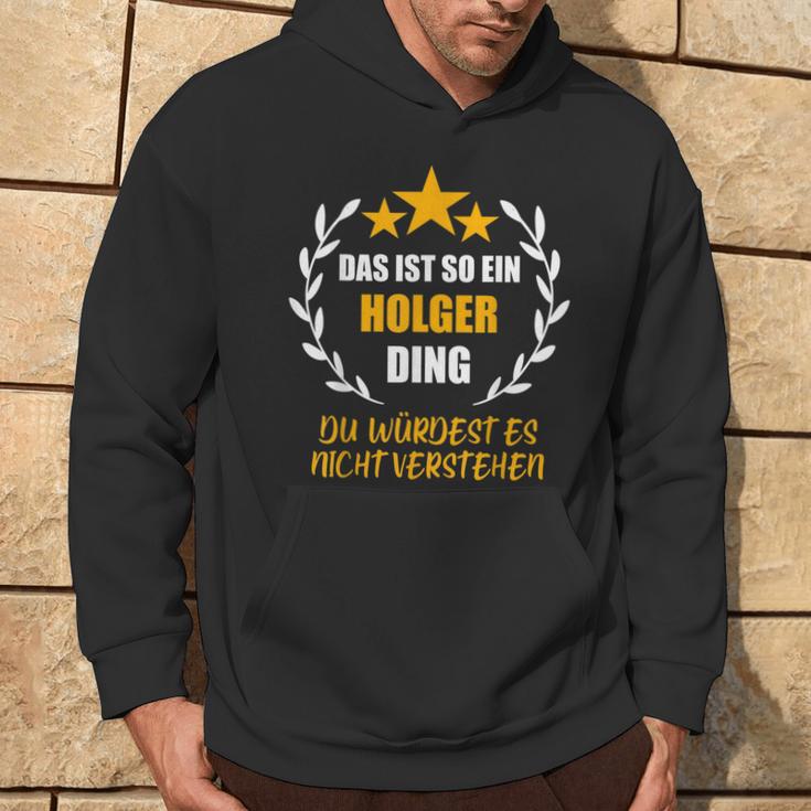 Holger Das Ist So Ein Holger Ding Name First Name Fun S Kapuzenpullover Lebensstil