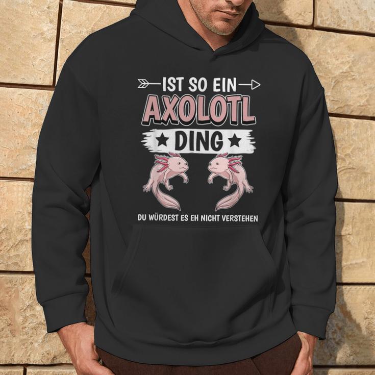 Ist So Ein Axolotl Ding Axolotl Kapuzenpullover Lebensstil