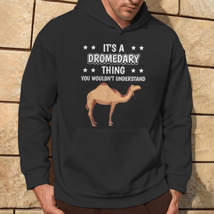 Ist So Ein Dromedar Ding Lustiger Spruch Dromedare Kapuzenpullover Lebensstil