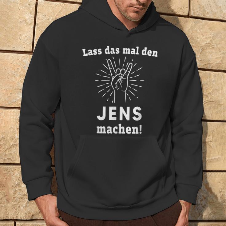 Lass Das Mal Den Jens Machen First Name Kapuzenpullover Lebensstil