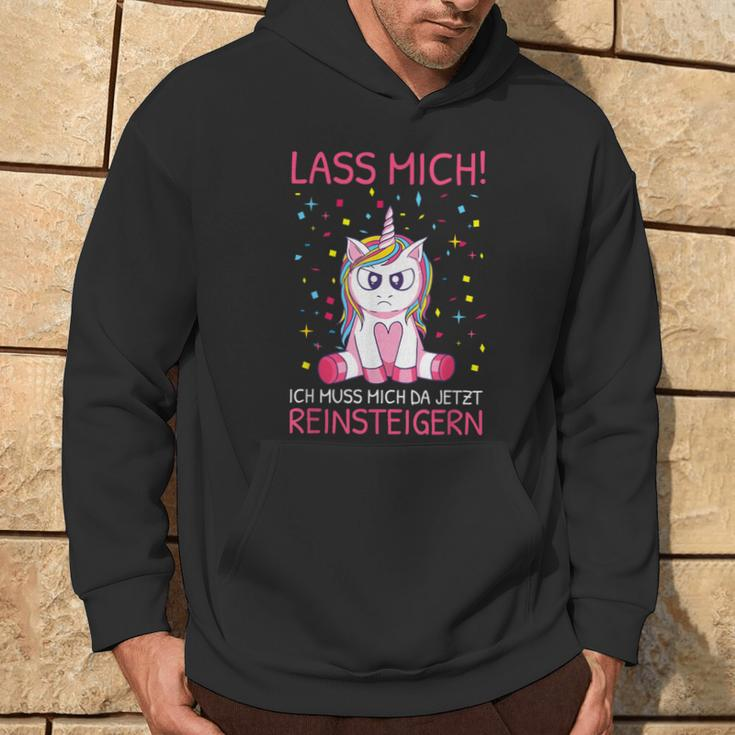 Lass Mich Ich Muss Mich Da Jetzt Reinsteiger Unicorn S Kapuzenpullover Lebensstil