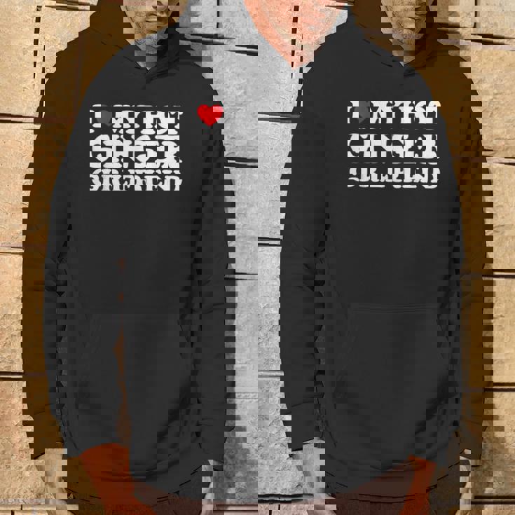 I Love My Ginger Girlfriend I Heart My Hot Girlfriend Bf Hoodie Lifestyle