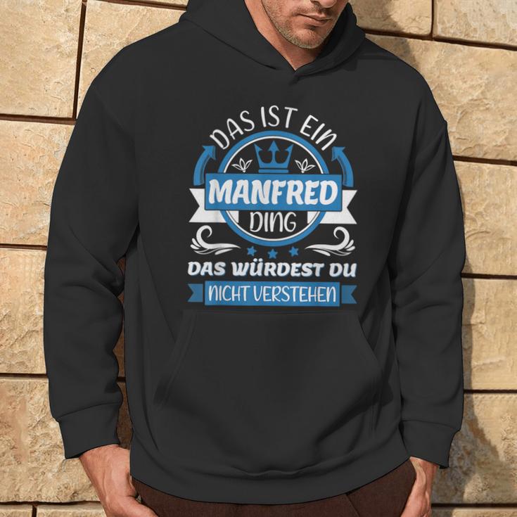 Manfred Name First Name Name Day Das Ist Ein Manfred Ding Kapuzenpullover Lebensstil