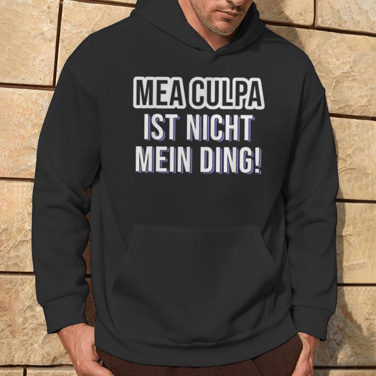 Mea Culpa Ist Nicht Mein Ding Satire S Kapuzenpullover Lebensstil