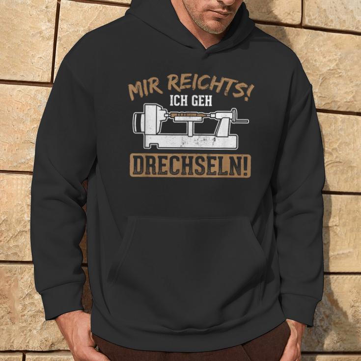 Mir Reichts Ich Geh Drechselbank Drechsler Kapuzenpullover Lebensstil