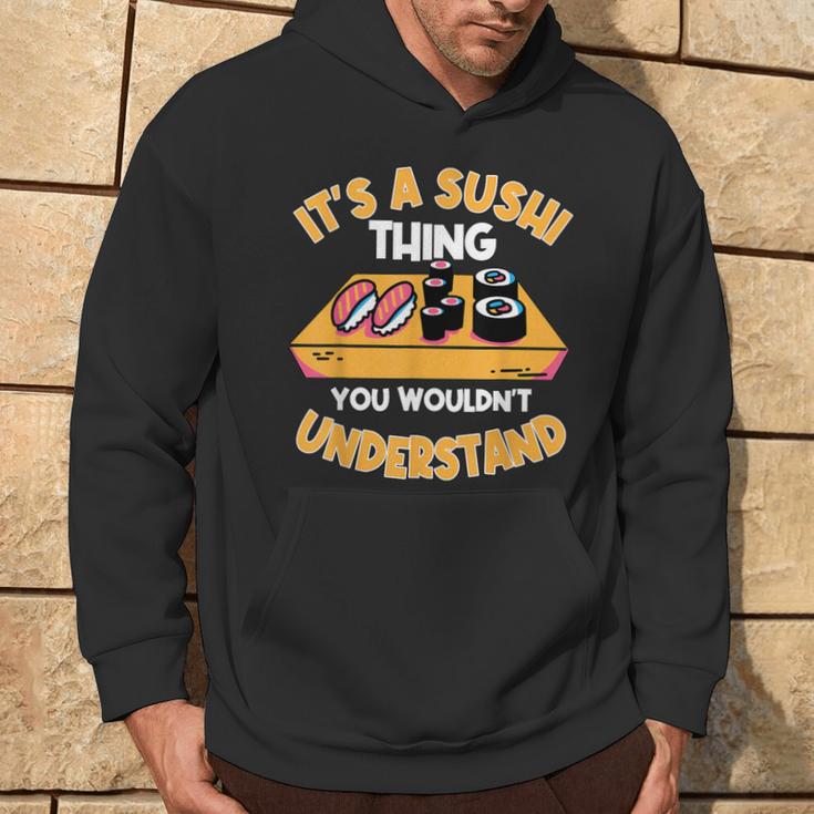 Sushi Ist So Ein Sushi Ding Maki Nigiri Sashimi Kapuzenpullover Lebensstil