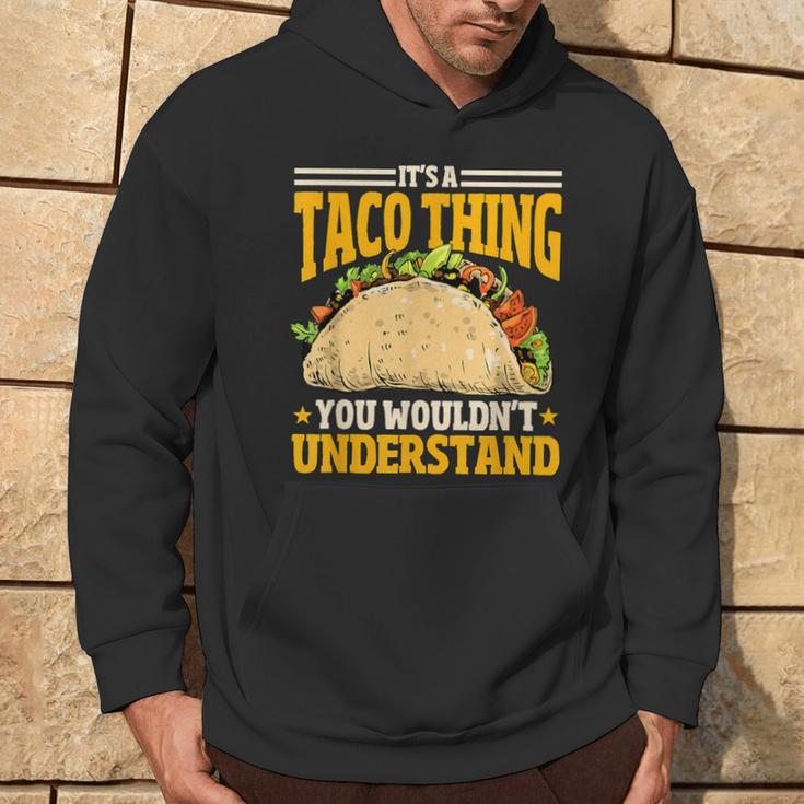 Taco Ist So Ein Taco Ding Mexiko Essen Kapuzenpullover Lebensstil