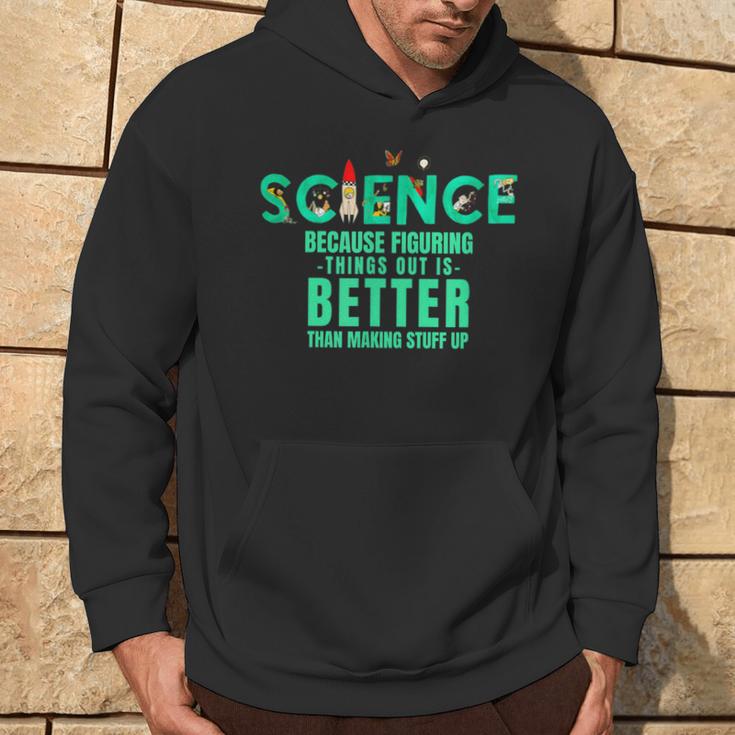 Wissenschaft Weil Es Besser Ist Dinge Herauszufinden Lustiges Hemd Kapuzenpullover Lebensstil