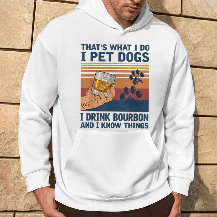 Das Ist Was Ich Mache Ich Pet Dogs Ich Trinke Bourbon Ich Weiß Dinge Kapuzenpullover Lebensstil