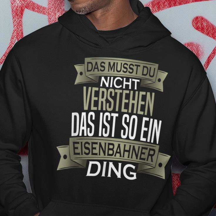 Beruf Ist So Ein Ding Eisenbahner Beruf Ist So Ein S Kapuzenpullover Lustige Geschenke