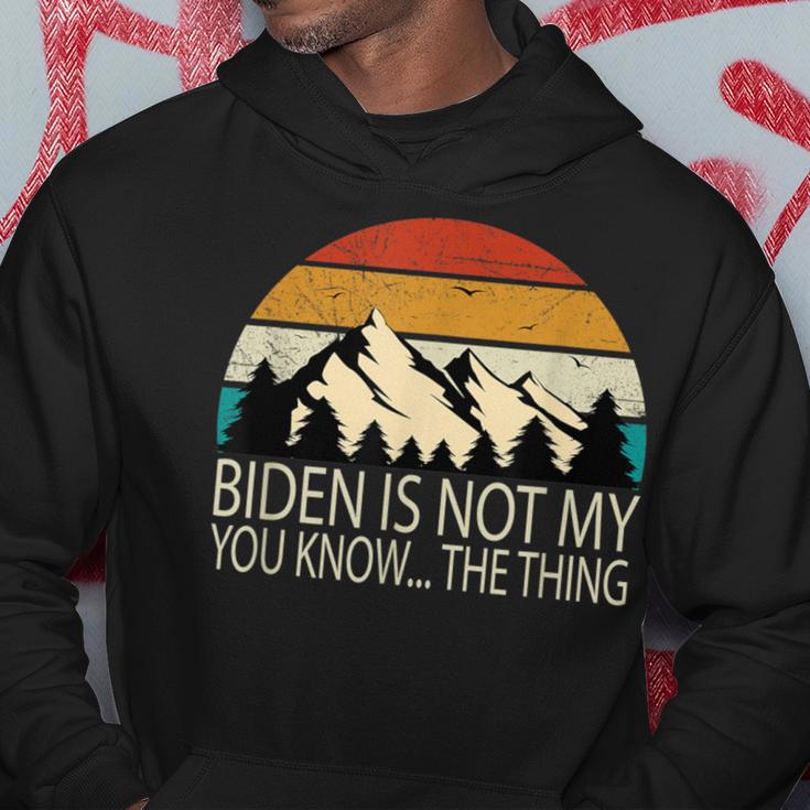 Biden Ist Nicht Mein Du Weißt Das Ding S Kapuzenpullover Lustige Geschenke