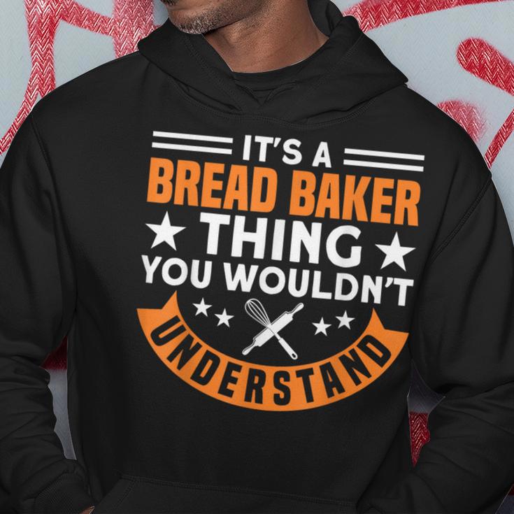 Brotbacken Es Ist Ein Brot-Bäcker-Ding Brotbäcker Kapuzenpullover Lustige Geschenke