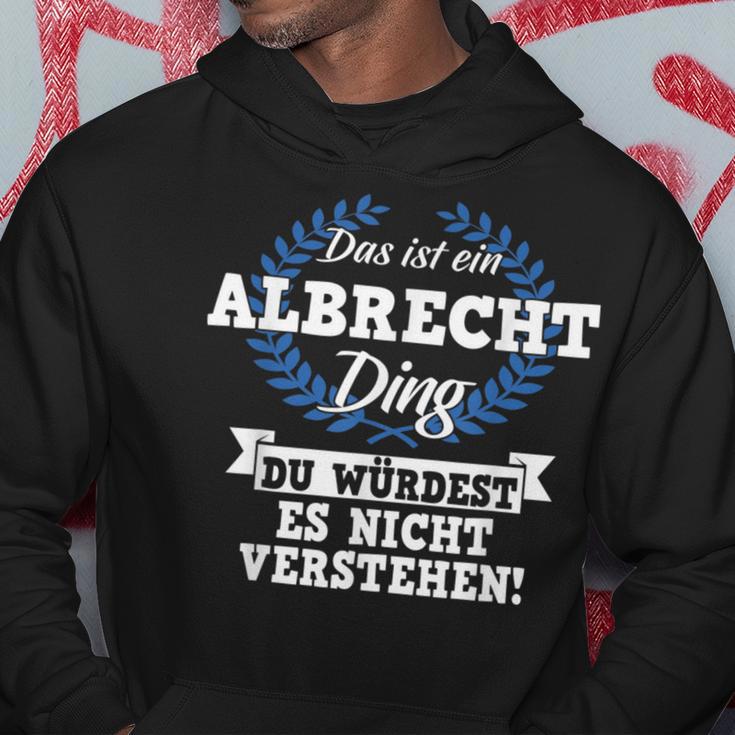 Das Ist Ein Albrecht Ding Du Würdest Es Nicht Understand Kapuzenpullover Lustige Geschenke