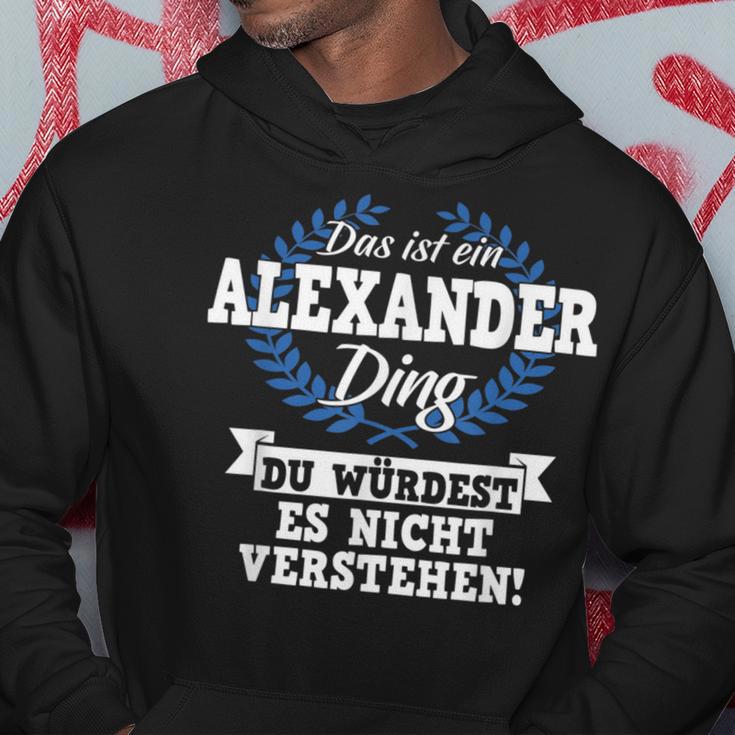 Das Ist Ein Alexander Ding Du Würdest Es Nicht Understand Kapuzenpullover Lustige Geschenke