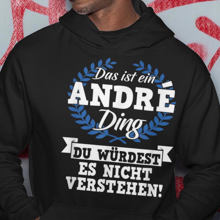 Das Ist Ein André Ding Du Würdest Es Nichterstand Kapuzenpullover Lustige Geschenke