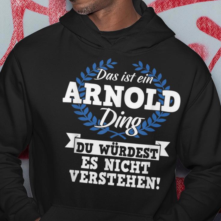 Das Ist Ein Arnold Ding Du Würdest Es Nicht Understand Kapuzenpullover Lustige Geschenke